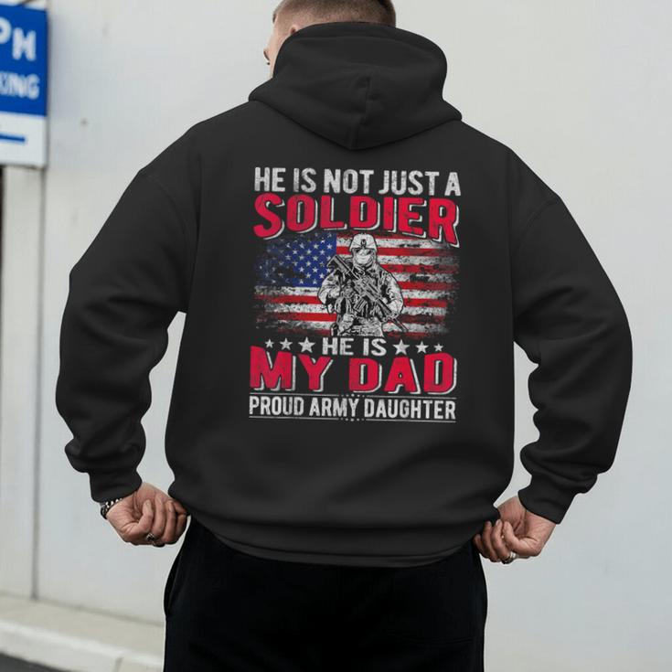 He Is Not Just A Solider He Is My Dad Proud Army Daughter Men's Hoodie Back Print