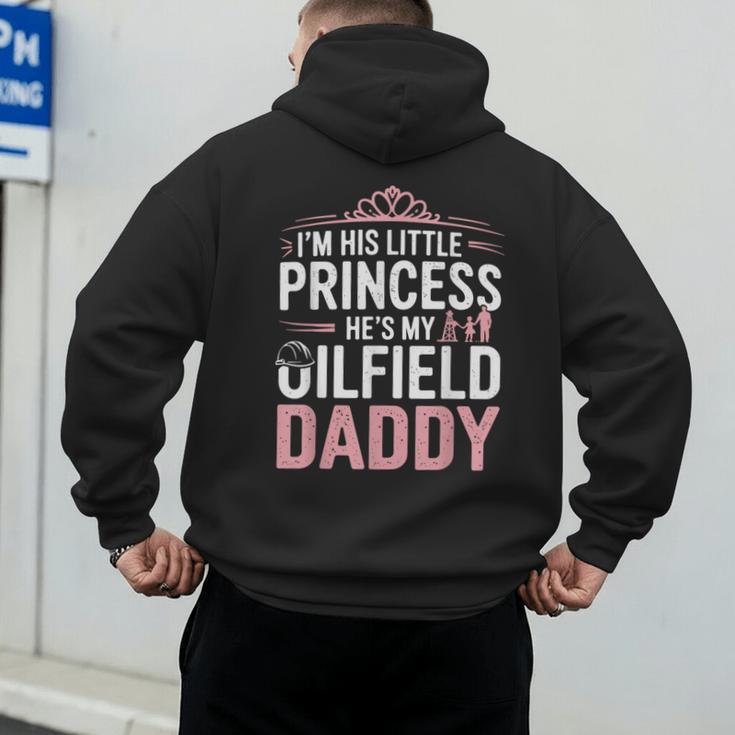 Oilfield Dad Oilfeild My Daddy Works In The Oilfield Men's Hoodie Back Print