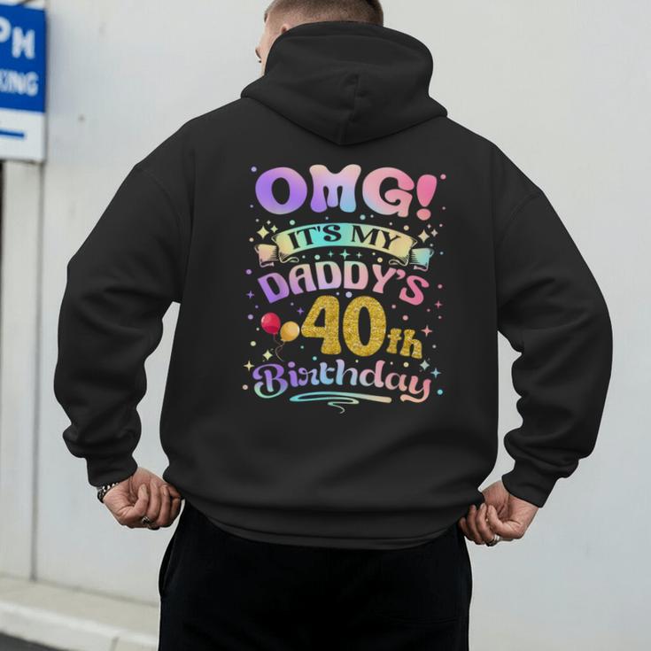 OMG It's My Daddy's 40th Birthday Happy 40 Years Old Men's Hoodie Back Print