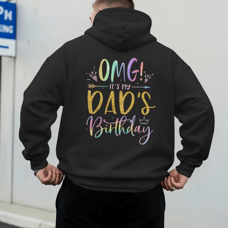 OMG It's My Dad's Birthday Happy Bday Father Tie Dye Small Men's Hoodie Back Print