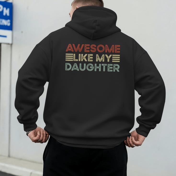Parents' Day Quote Awesome Like My Daughter Cool Dad Men's Hoodie Back Print