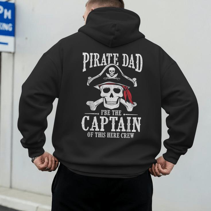Pirate Dad I Be The Captain Of This Here Crew Pirate Dad Men's Hoodie Back Print Pirate Dad I Be The Captain Of This Here Crew Pirate Dad Men's Hoodie Back Print
