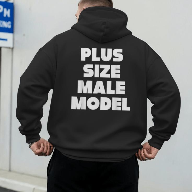Plus Size Male Model Fat Guy Or Dad BOD Men's Hoodie Back Print