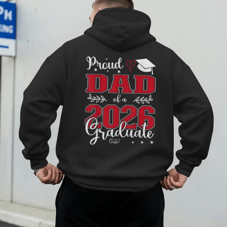 Proud Dad Of a Class Of 2026 Graduate For Graduation Men's Hoodie Back Print