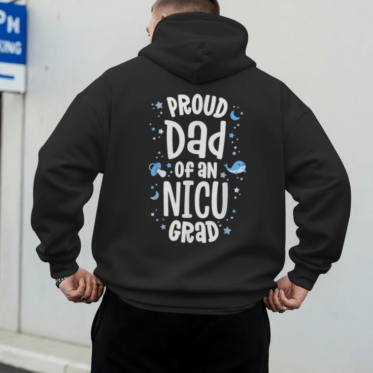 Proud Dad Of An NICU Grad NICU Graduate Father Parents Men's Hoodie Back Print