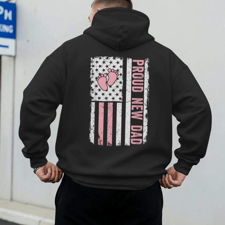 Proud New Dad New Girl Baby Fathers Day First Time Dad Men's Hoodie Back Print Proud New Dad New Girl Baby Fathers Day First Time Dad Men's Hoodie Back Print