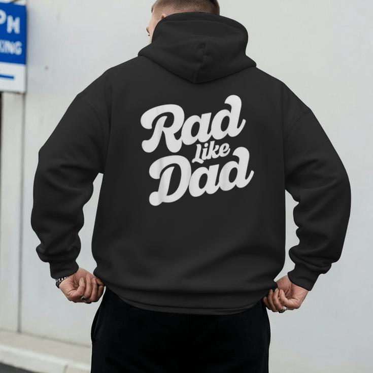 Rad Like Dad Kids Fathers Day Men's Hoodie Back Print