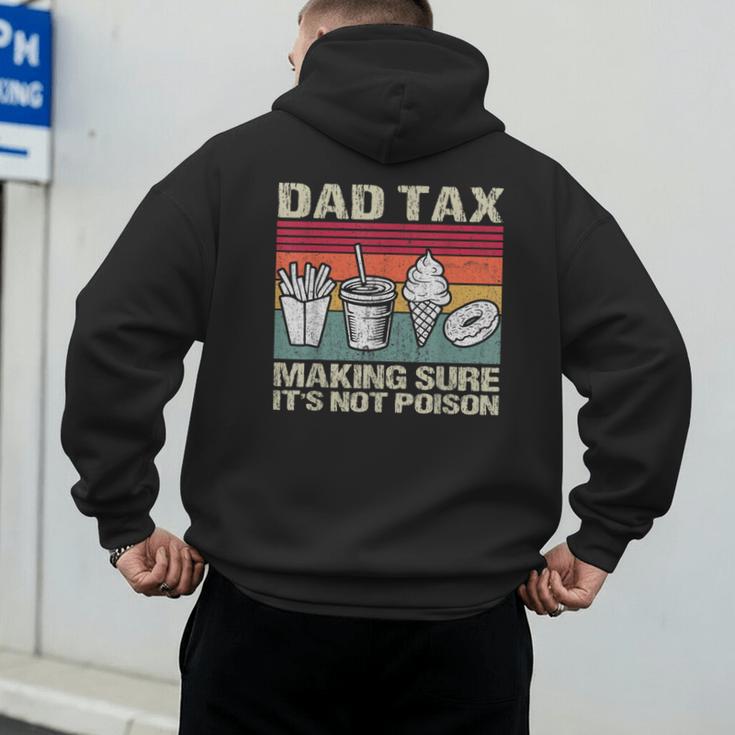 Retro Dad Tax Making Sure It's Not Poison Father's Day Men's Hoodie Back Print
