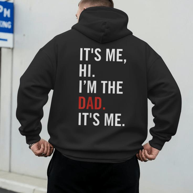 Retro It's Me Hi I'm The Dad It's Me For Dad Men's Hoodie Back Print