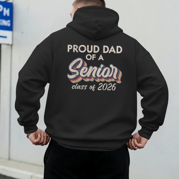 Retro Proud Dad Of a Senior Class Of 2026 Senior Dad 2026 Men's Hoodie Back Print Retro Proud Dad Of a Senior Class Of 2026 Senior Dad 2026 Men's Hoodie Back Print