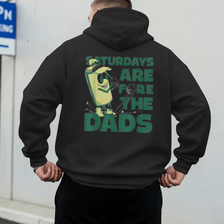 Saturdays Are Fore The Dads Golf Men's Hoodie Back Print