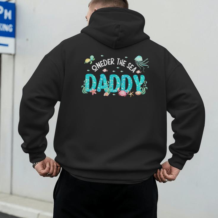 Under Sea Daddy Birthday Girl Boy Matching Family Party Men's Hoodie Back Print