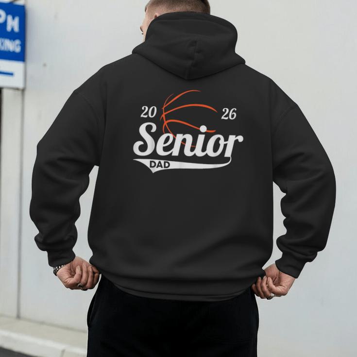 Senior Basketball Dad Class Of 2026 Graduation Graduate Men's Hoodie Back Print
