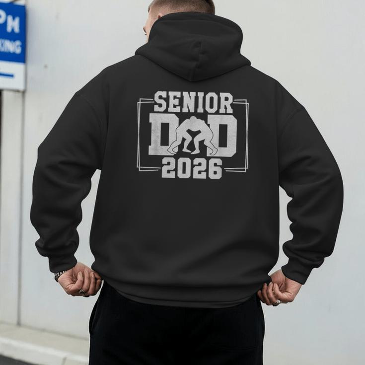 Senior Wrestling Dad 2026 Senior Dad Class Of 2026 Men's Hoodie Back Print