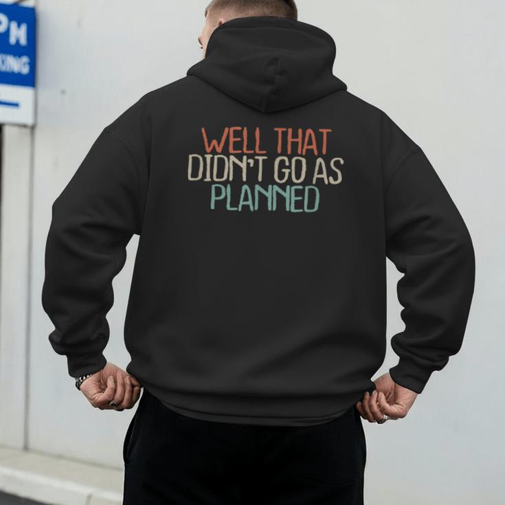 Shirt Mom Dad Shirts Well That Didn't Go As Planned Men's Hoodie Back Print