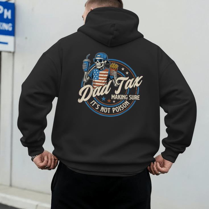 Skeleton Dad Tax Making Sure It's Not Poison Fathers Day Men's Hoodie Back Print