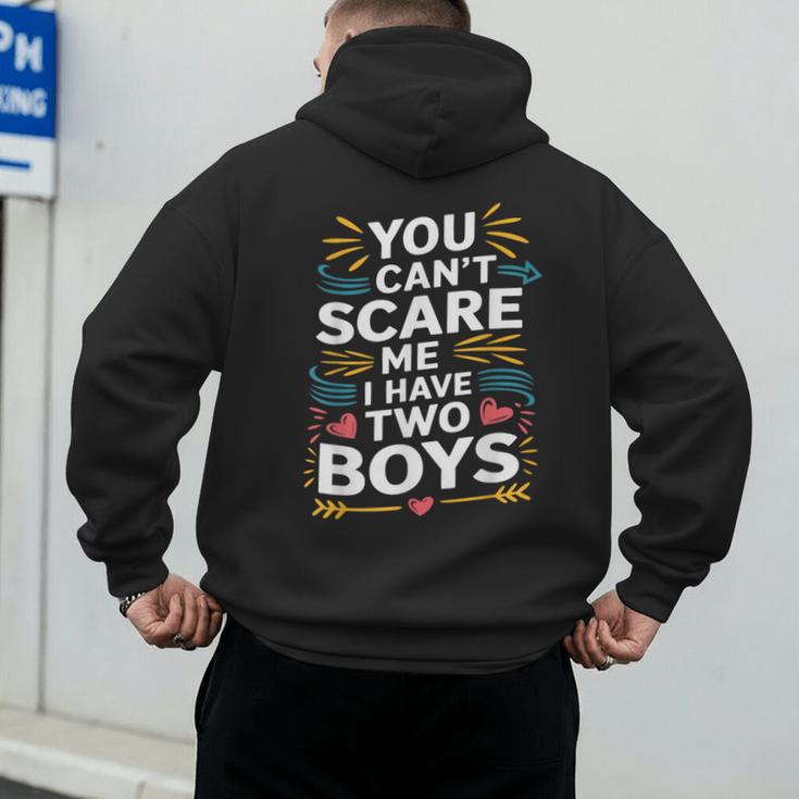 Son Dad Jokes You Can't Scare Me I Have Two Boys Men Men's Hoodie Back Print Son Dad Jokes You Can't Scare Me I Have Two Boys Men Men's Hoodie Back Print