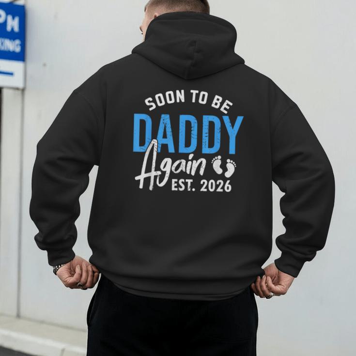Soon To Be Daddy Again Est 2026 Dad Baby Announcement Men's Hoodie Back Print
