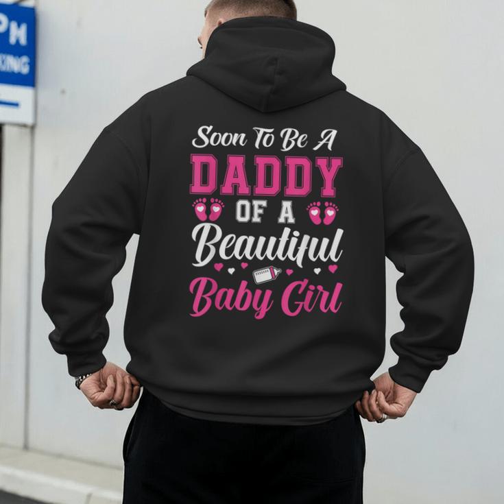 Soon To Be A Daddy Of A Beautiful Baby Girl Baby Shower Men's Hoodie Back Print