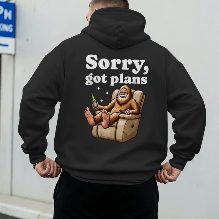 Sorry Got Plans Bigfoot Dad Humor Sasquatch Sayings Men's Hoodie Back Print