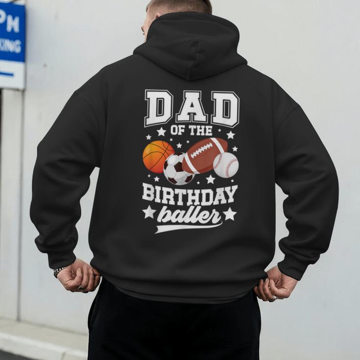 Sports Dad Of The Birthday Baller Sports Family Party Men's Hoodie Back Print