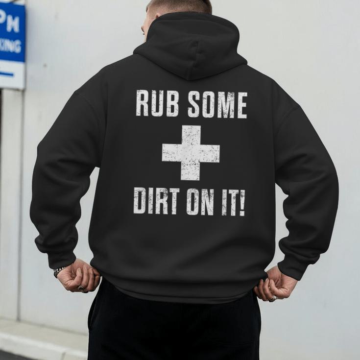 Sports Meme Rub Some Dirt On It For Coach Or Dad Men's Hoodie Back Print