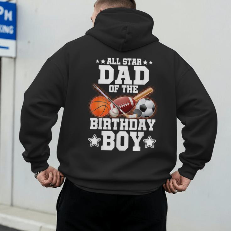 All Star Dad Of The Birthday Boy Basketball Soccer Sport Men's Hoodie Back Print