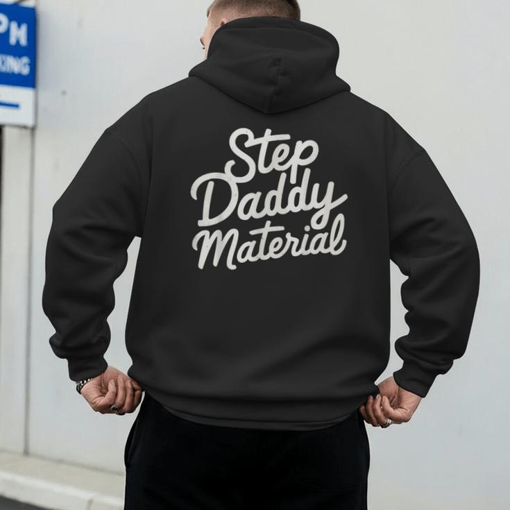 Step Daddy Material Men's Hoodie Back Print