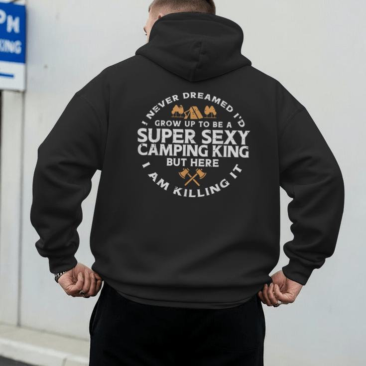 Super Camping King Camp Camper Dad Men Husband Men's Hoodie Back Print
