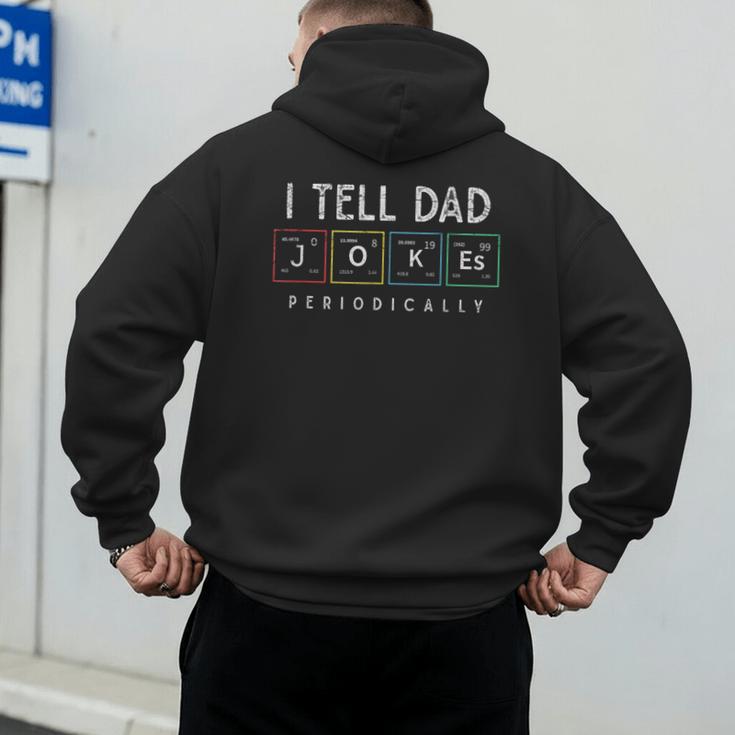 I Tell Dad Jokes Periodically Punny Fathers Day Dad Jokes Men's Hoodie Back Print