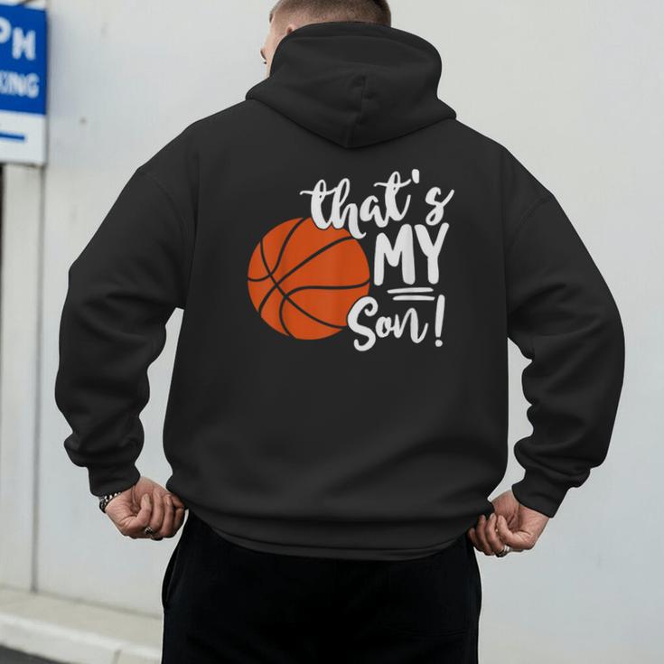 That's My Son Basketball Lovers For Mom Or Dad Men's Hoodie Back Print