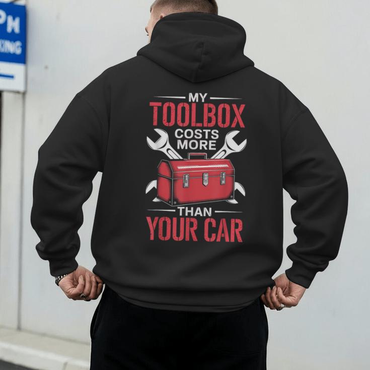 My Toolbox Costs More Than Your Car Mechanic Dad Rrepair Guy Men's Hoodie Back Print