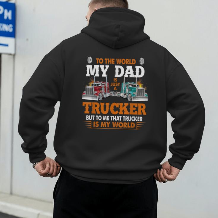 Trucker Father's Day To The World My Dad Is Just A Trucker Men's Hoodie Back Print