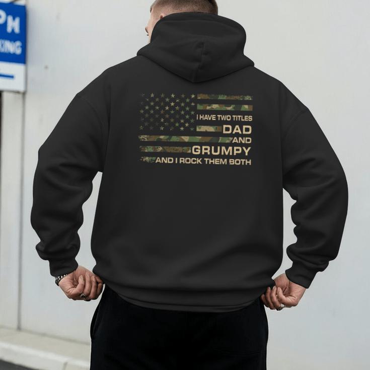 I Have Two Titles Dad And Grumpy Father's Day Grandpa Grumpy Men's Hoodie Back Print