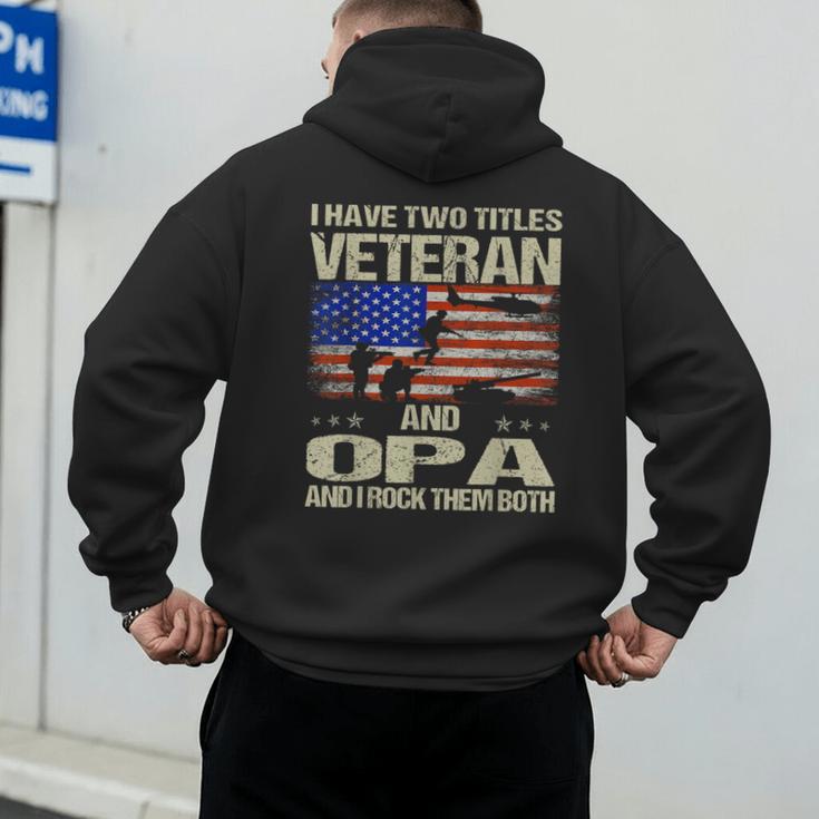 I Have Two Titles Veteran And Opa Dad Papa Grandpa Men's Hoodie Back Print