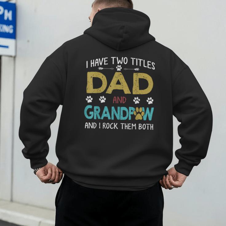 Vintage I Have Two Titles Dad And Grandpaw Dog Lover Men's Hoodie Back Print