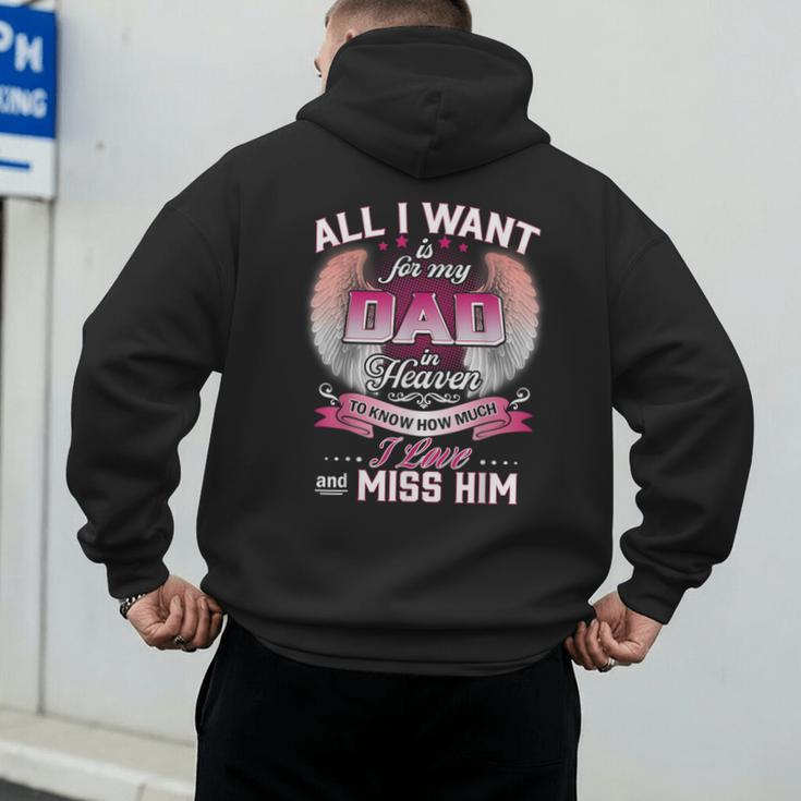 All I Want Is For My Dad In Heaven To Know How Much I Love Men's Hoodie Back Print