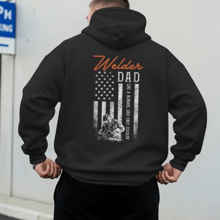 Welder Dad Like A Normal Dad Only Cooler USA Flag Welding Men's Hoodie Back Print Welder Dad Like A Normal Dad Only Cooler USA Flag Welding Men's Hoodie Back Print