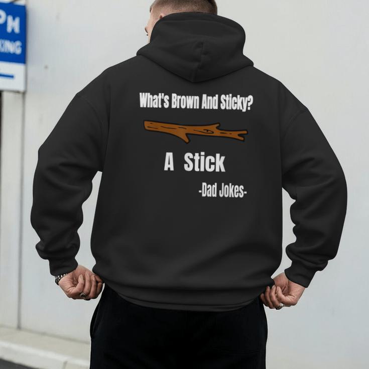 What's Brown And Sticky A Stick -Dad Jokes- Men's Hoodie Back Print