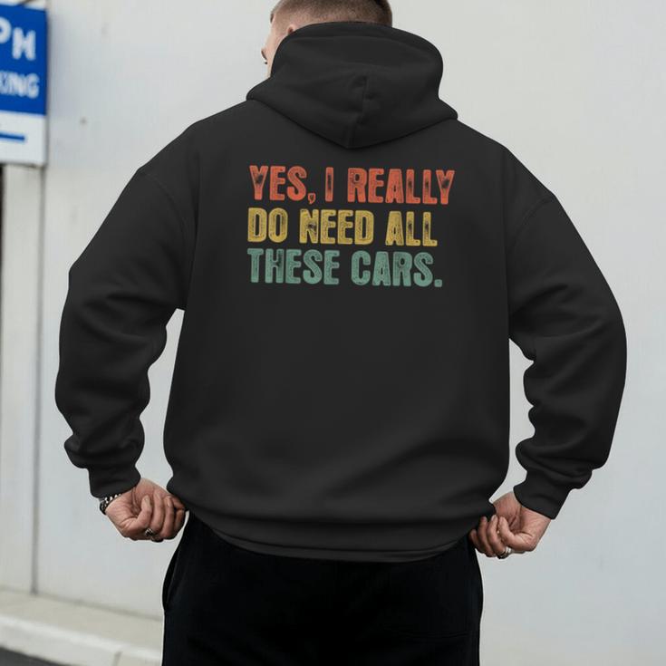 Yes I Really Do Need All These Cars Garage Dad Men Tee Men's Hoodie Back Print