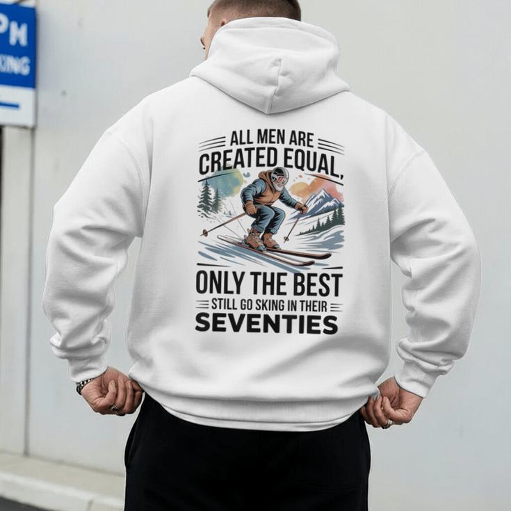 Only The Best Still Go Skiing In Their Seventies Men Dad Men's Hoodie Back Print Only The Best Still Go Skiing In Their Seventies Men Dad Men's Hoodie Back Print