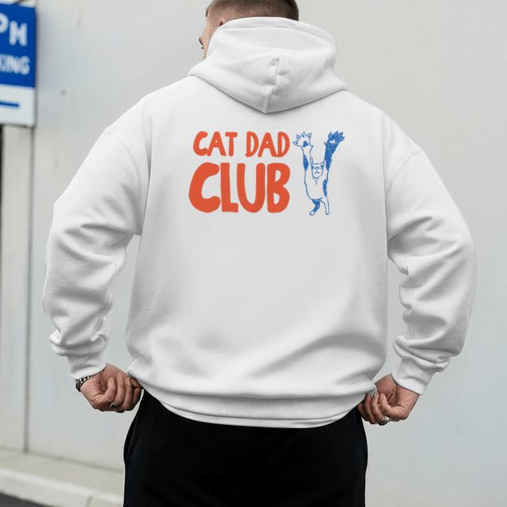 Cat Dad Club Life Is Better With Cats Father's Day 2 Sided Men's Hoodie Back Print
