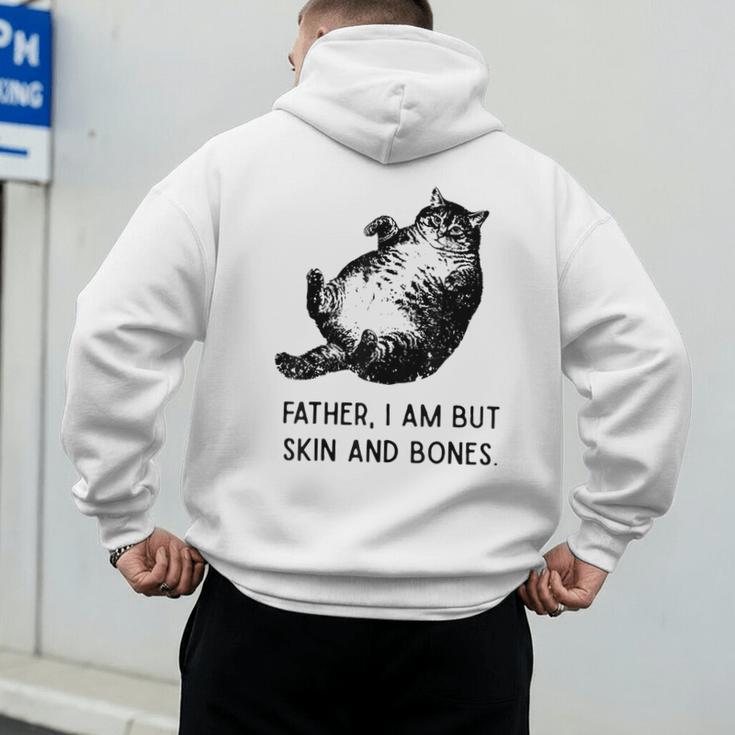 Cat Father I Am But Skin And Bones Cat Dad Meme Humor Men's Hoodie Back Print