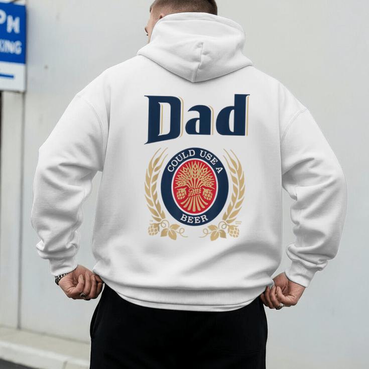 Dad Could Use A Beer Men's Hoodie Back Print