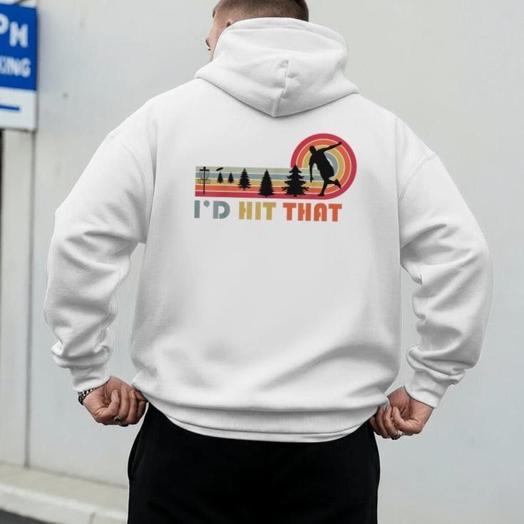 Disc Golf I'd Hit That Frisbee Golfer Retro Men Dad Men's Hoodie Back Print
