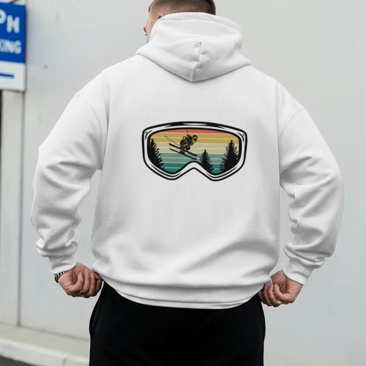 My Favorite Ski Buddies Call Me Dad For Ski Dad Men's Hoodie Back Print