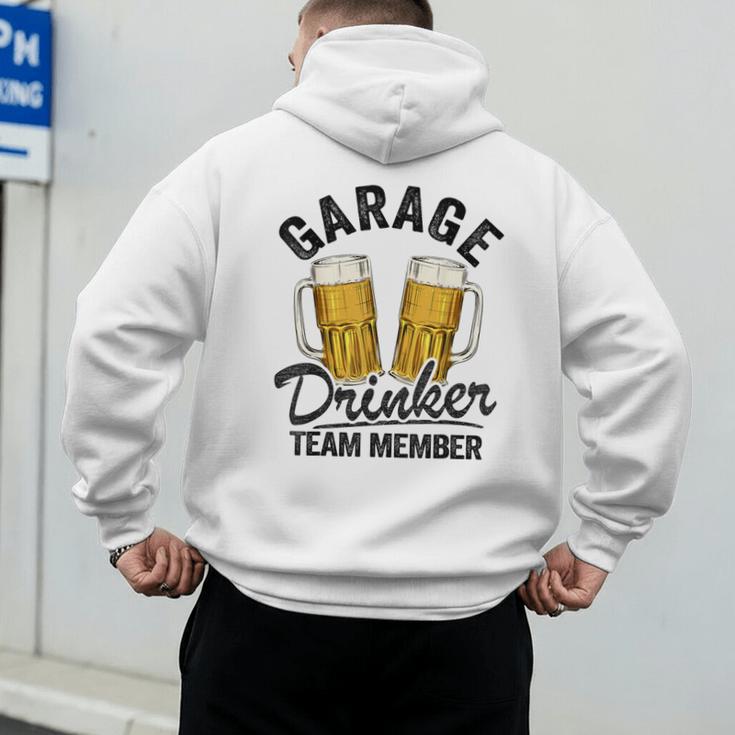 Garage Drinker Team Member Day Drinking Dad Beer Garage Men's Hoodie Back Print