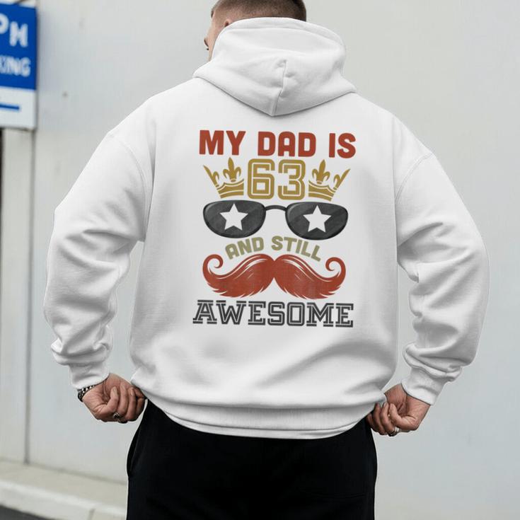 Happy His Birthday My Dad Is 63 Years Old And Still Awesome Men's Hoodie Back Print