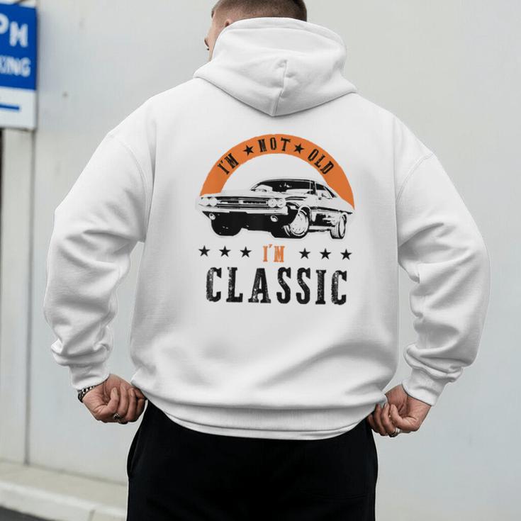 I'm Not Old I'm Classic Muscle Cars Retro Dad Vintage Car Men's Hoodie Back Print
