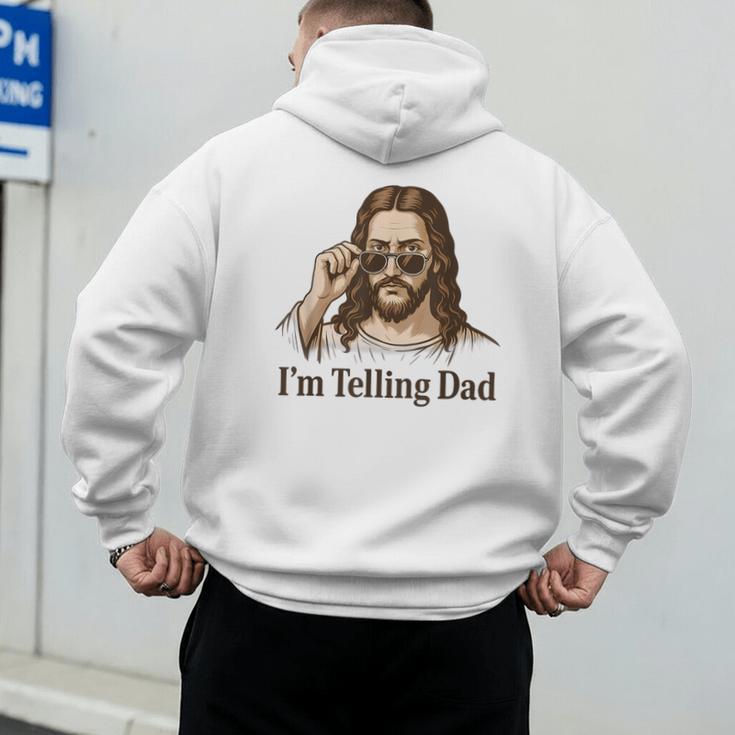 I'm Telling Dad Jesus Wearing Sunglasses Christian Fathers Men's Hoodie Back Print